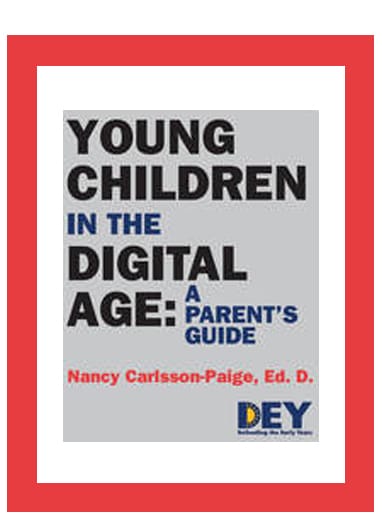 Young Children in the Digital Age: a Parent’s Guide