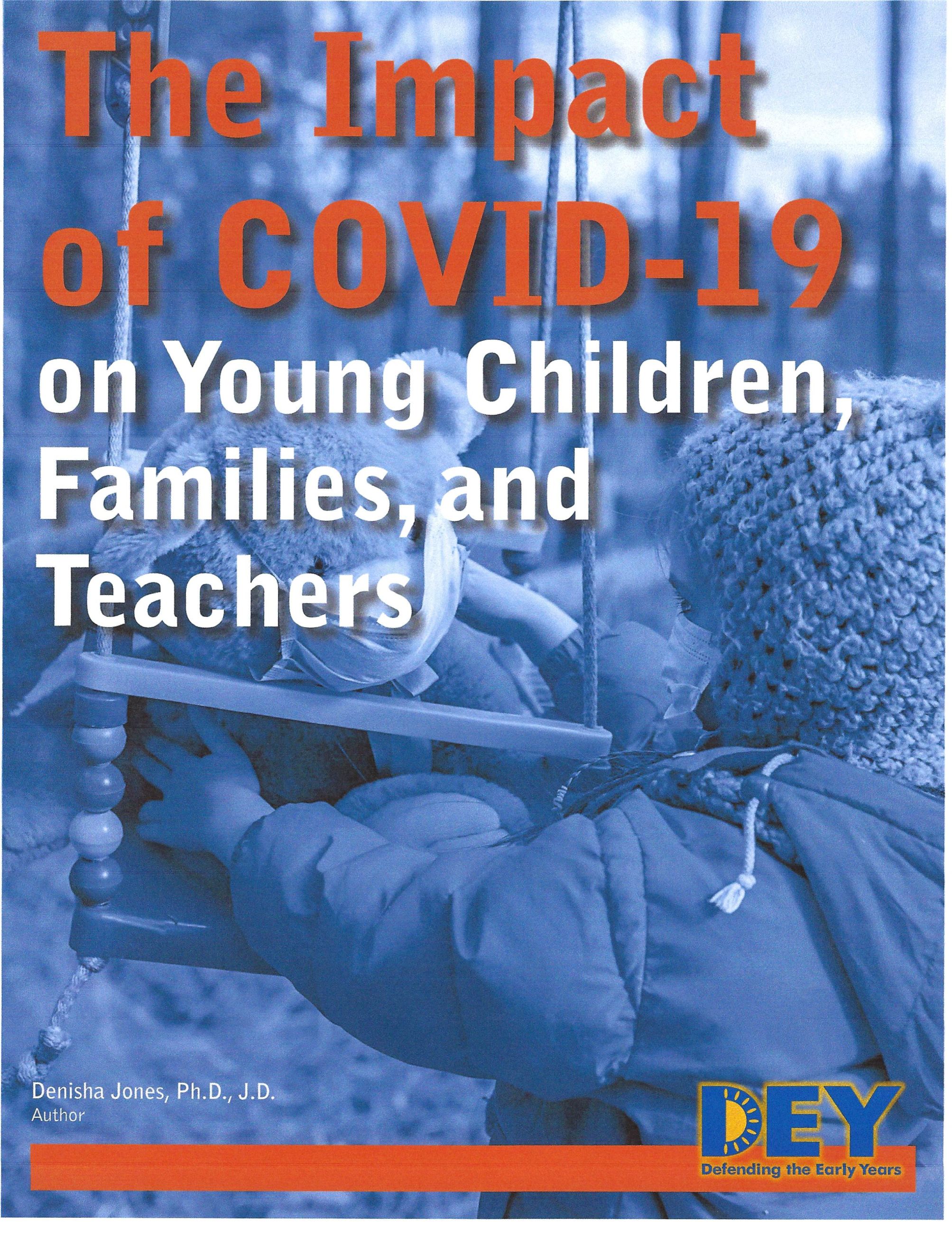 The Impact of COVID-19 on Young Children, Families, and Teachers