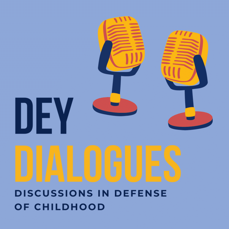 Illustration of two orange microphones with text "DEY DIALOGUES: Discussions in Defense of Childhood" on a blue background.