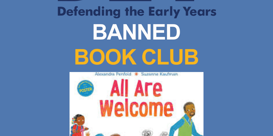 Book cover for "All Are Welcome" featured under the "DEY Banned Book Club" with the tagline "Defending the Early Years" on a blue background.