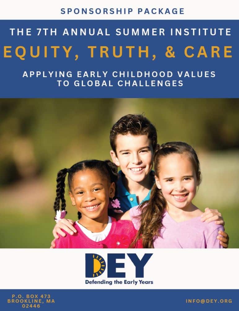 Three children smiling outdoors on a sponsorship package for the 7th Annual Summer Institute, themed "Equity, Truth, & Care." Contact details and DEY logo are included. Three children smiling outdoors on a sponsorship package for the 7th Annual Summer Institute, themed "Equity, Truth, & Care." Contact details and DEY logo are included.