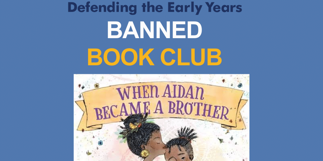 DEY Banned Book Club poster featuring the book "When Aidan Became a Brother" by Kyle Lukoff, illustrated by Kaylani Juanita.