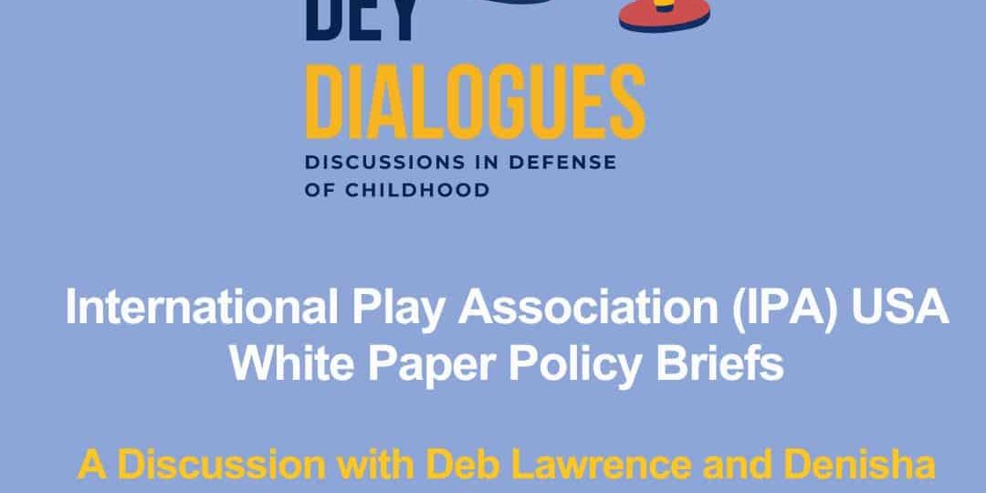 Graphic for "DEY Dialogues" featuring two microphones, with text about an IPA USA White Paper Policy Briefs discussion with Deb Lawrence and Denisha Jones.