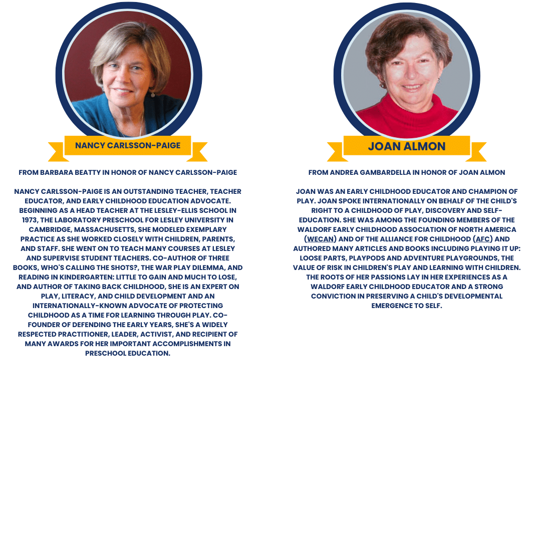 Two circular portraits at the top. Below, text boxes honor Nancy Carlsson-Paige and Joan Almon, describing their achievements in education, child advocacy, and child development.