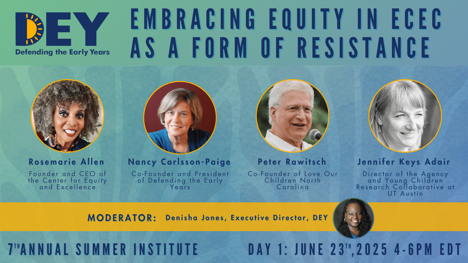 Promotional graphic for a DEY event featuring headshots of four speakers and moderator details for a June 23, 2025, discussion on equity in early childhood education. Promotional graphic for a DEY event featuring headshots of four speakers and moderator details for a June 23, 2025, discussion on equity in early childhood education.