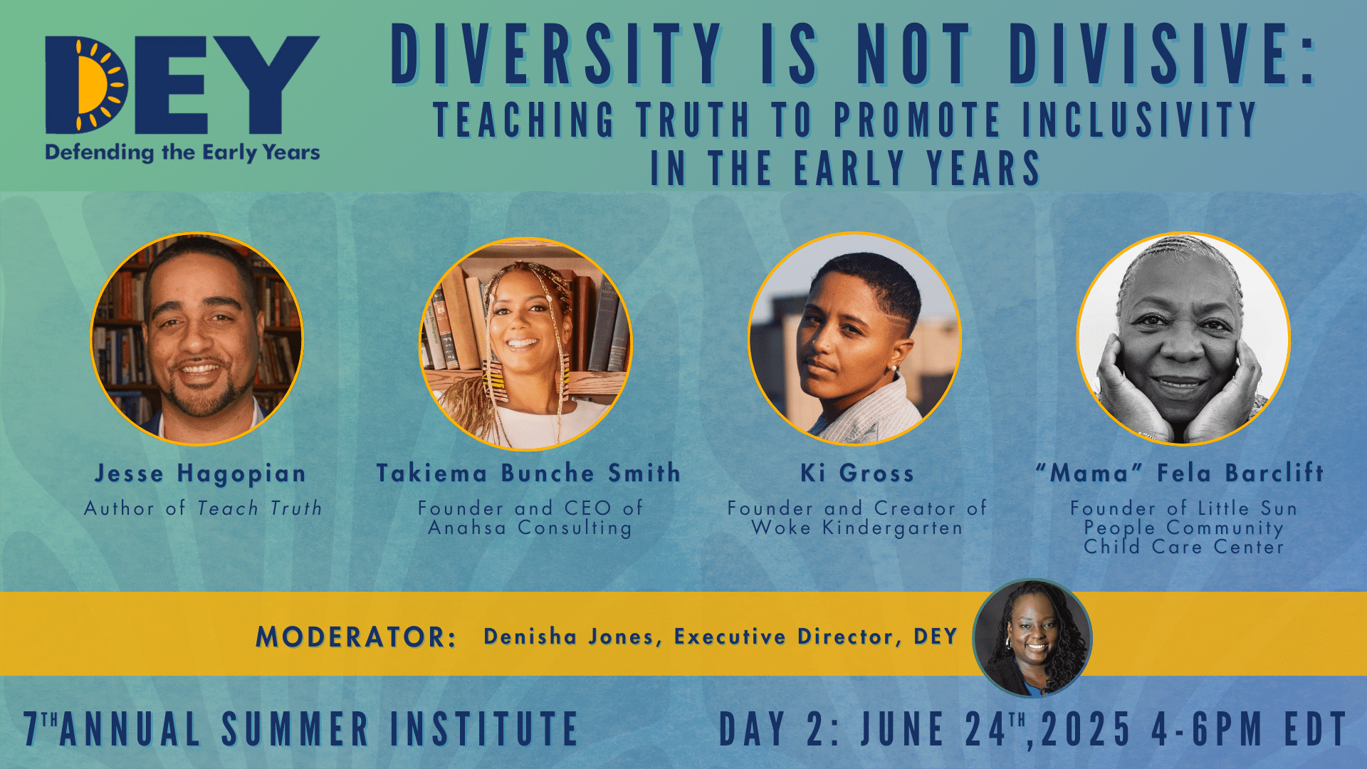Promotional image for DEY’s 7th Annual Summer Institute on June 24, 2025, featuring speakers Jesse Hagopian, Takiema Bunche Smith, Ki Gross, and “Mama” Fela Barclift. Promotional image for DEY’s 7th Annual Summer Institute on June 24, 2025, featuring speakers Jesse Hagopian, Takiema Bunche Smith, Ki Gross, and “Mama” Fela Barclift.