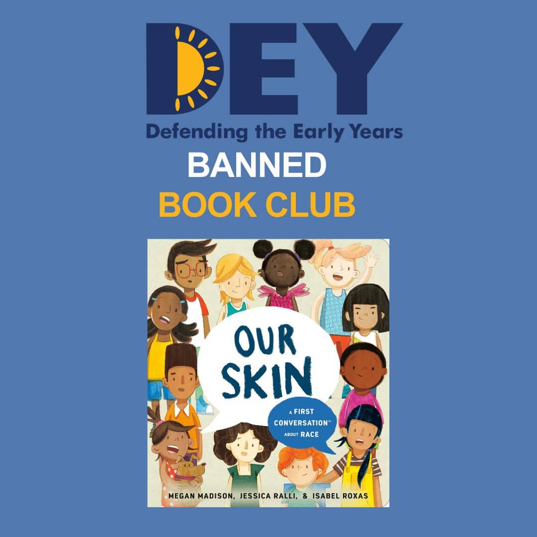 The cover of the book "Our Skin" by Megan Madison, Jessica Ralli, and Isabel Roxas is shown with "Banned Book Club" and "Defending the Early Years" text above it.
