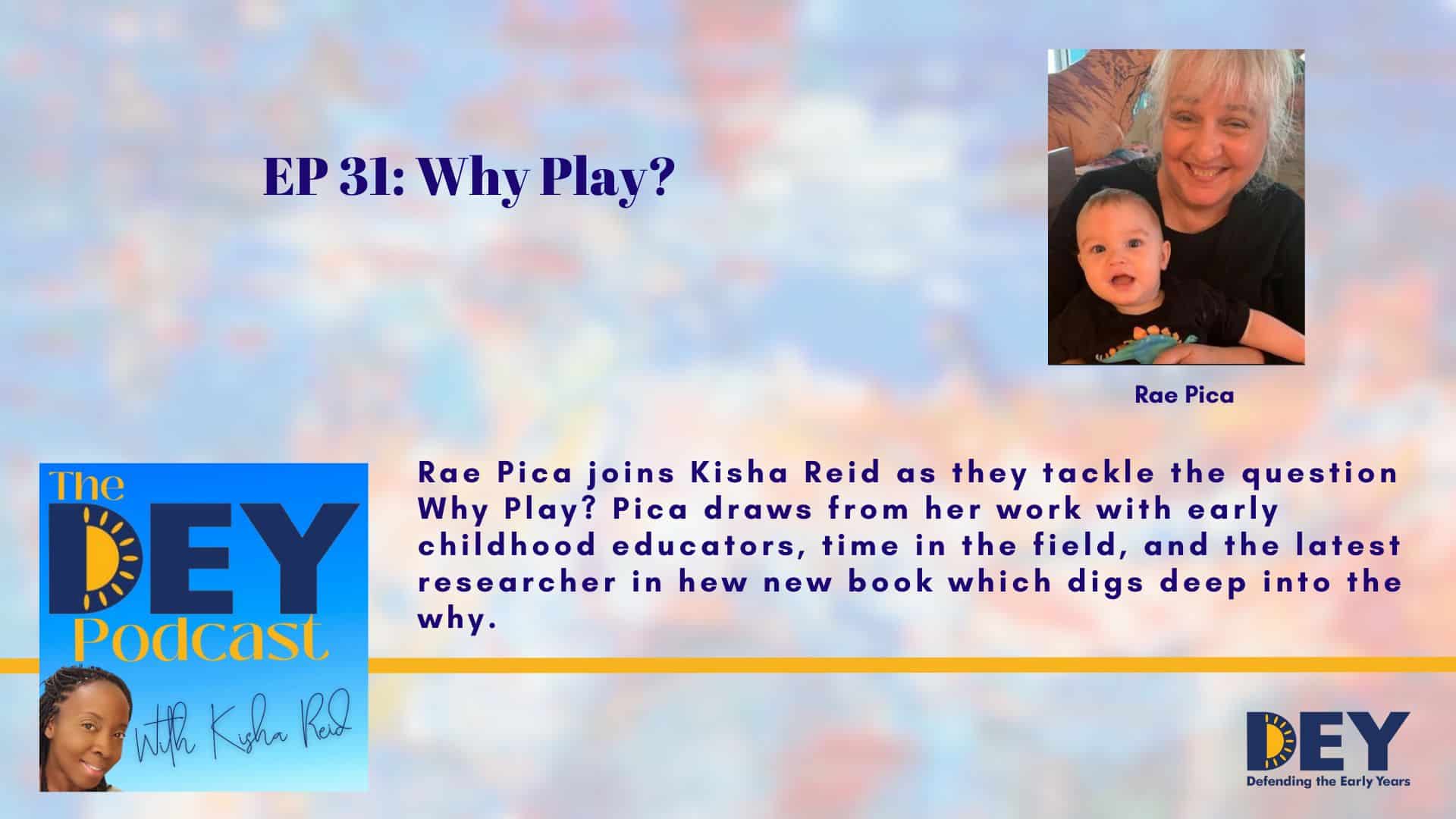 Podcast episode promotion featuring Rae Pica and Kisha Reid discussing the importance of play in early childhood education, with photos of Rae Pica and podcast branding.