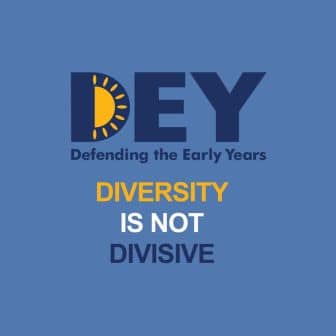 Logo with "DEY Defending the Early Years" and the text "DIVERSITY IS NOT DIVISIVE" in yellow, white, and blue on a blue background, supporting early childhood education during COVID.