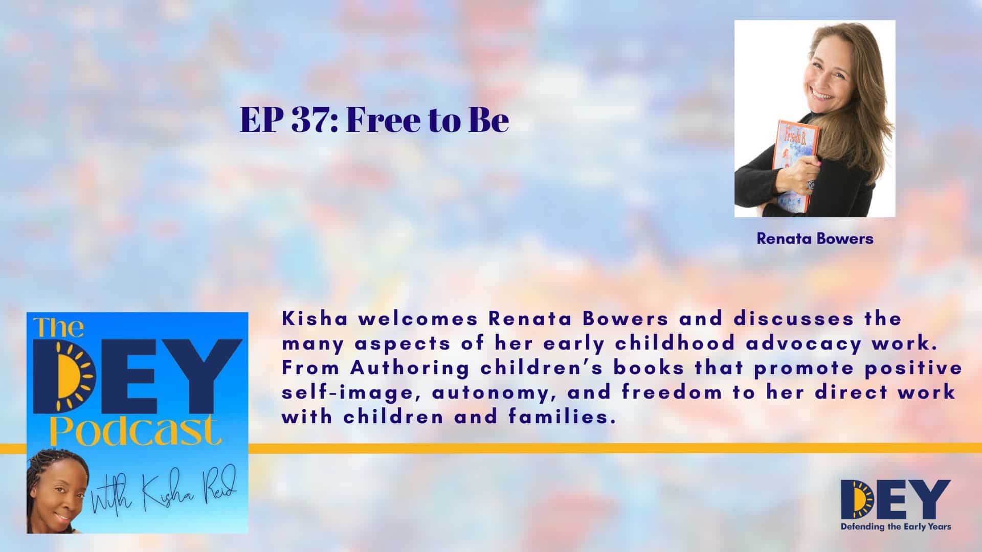 Podcast episode promotion featuring guest Renata Bowers, who discusses early childhood advocacy and her work as a children's book author.