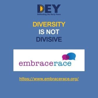 Graphic with the text "Diversity is not divisive" above the EmbraceRace logo and website link, on a blue background with the DEY (Defending the Early Years) logo at the top.